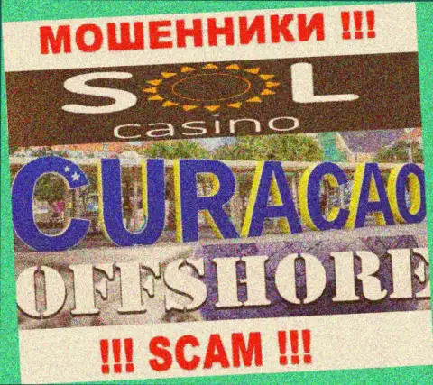 Будьте крайне бдительны мошенники Sol Casino зарегистрированы в оффшоре на территории - Curacao