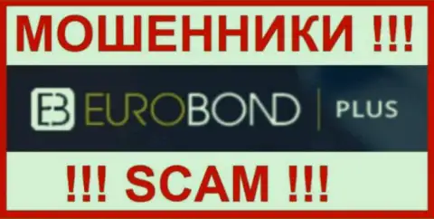 EuroBondPlus - это SCAM ! ЕЩЕ ОДИН ЛОХОТРОНЩИК !!!