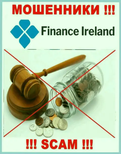 Поскольку у Finance-Ireland Com нет регулирующего органа, деятельность данных интернет-ворюг противозаконна