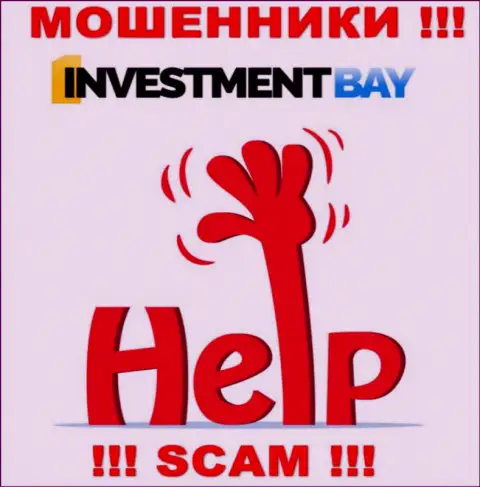 Если вдруг интернет мошенники InvestmentBay Вас обули, попробуем оказать помощь