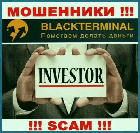 BlackTerminal заняты облапошиванием клиентов, прокручивая свои делишки в направлении Инвестиции