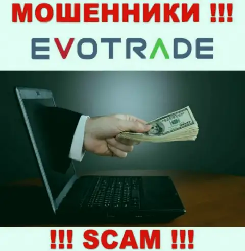 Довольно опасно соглашаться совместно работать с internet мошенниками EvoTrade, прикарманивают денежные активы