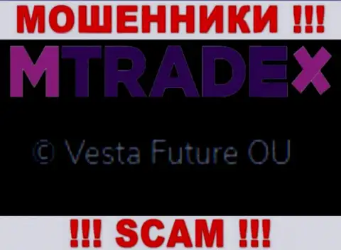 Вы не сумеете уберечь свои деньги сотрудничая с организацией M Trade X, даже в том случае если у них есть юридическое лицо Vesta Future OU