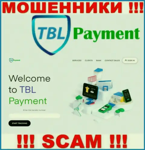 Если не хотите оказаться пострадавшими от незаконных действий TBL Payment, тогда будет лучше на TBL-Payment Org не заходить