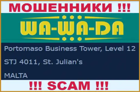Оффшорное местоположение Ва Ва Да - Portomaso Business Tower, Level 12 STJ 4011, St. Julian's, Malta, откуда данные ворюги и прокручивают свои манипуляции