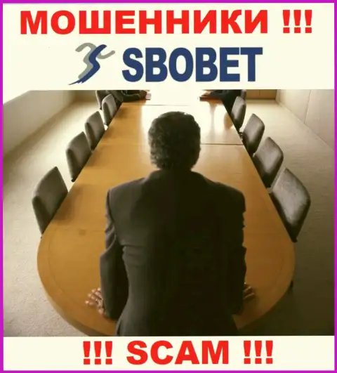 Аферисты SboBet не публикуют информации о их непосредственных руководителях, будьте крайне бдительны !!!