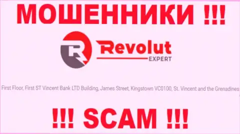На сайте обманщиков RevolutExpert написано, что они расположены в офшоре - 1 этаж, здание Сент-Винсент Банк Лтд, Джеймс-стрит, Кингстаун, DC0100, Сент-Винсент и Гренадины, будьте крайне осторожны