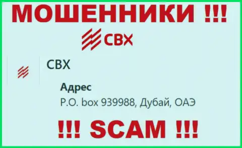 Адрес регистрации CBX One в офшоре - P.O. box 939988, Dubai, United Arab Emirates (инфа взята с сайта аферистов)