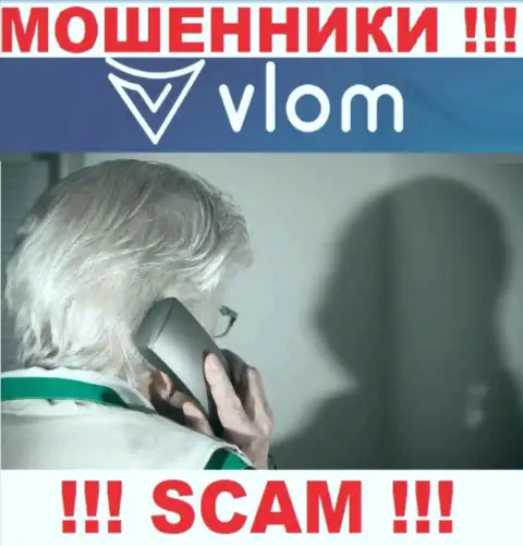 Звонят из компании Vlom - отнеситесь к их предложениям скептически, ведь они ОБМАНЩИКИ